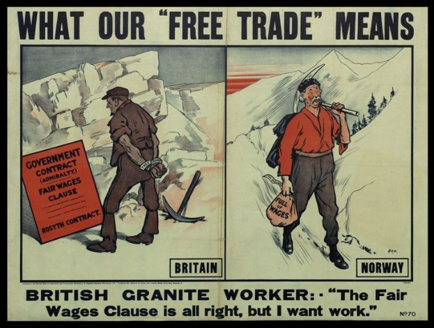 Plakat mit einem britischen Granitarbeiter vor einem Berg- und Baumhintergrund, mit der Aufschrift "Was unser freier Handel bedeutet - britischer Granitarbeiter - Die Fair-Wage-Klausel ist in Ordnung, aber ich will Arbeit."